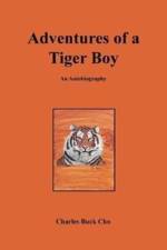 Adventures of a Tiger Boy af Charles Buck Cho