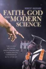 Faith, God, and Modern Science af Robert Haggard