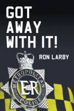 Got Away With It! af Ron Larby