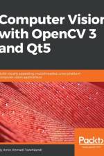 Computer Vision with OpenCV 3 and Qt5 af Amin Ahmadi Tazehkandi