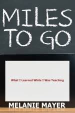 Miles to Go af Melanie Mayer