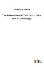 Adventures of Two Dutch Dolls and a 