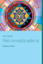 Peli nimelta elama af Marjut Moisala