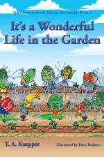 It's a Wonderul Life in the Garden af T a Kuepper