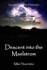 Descent into the Maelstrom af Mike Hoornstra