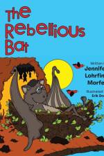 The Rebellious Bat