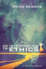 An Introduction to Ethics af Brian Besong