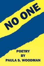 No One - Poetry by Paula S. Woodman af Paula S Woodman