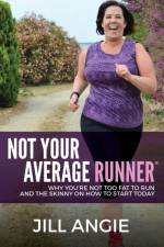 Not Your Average Runner af Jill Angie