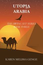 Utopia Arabia: The Swing Set Series Book Three af Karen Melissa Genge