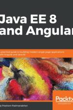 Java EE 8 and Angular af Prashant Padmanabhan