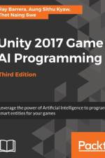 Unity 2017 Game AI Programming - Third Edition af Raymundo Barrera