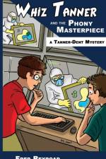 Whiz Tanner and the Phony Masterpiece af Fred Rexroad