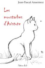 Les moustaches d'Aristote af Jean-Pascal Ansermoz