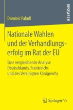 Nationale Wahlen Und Der Verhandlungserfolg Im Rat Der Eu af Dominic Pakull