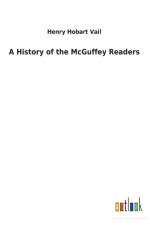 History of the McGuffey Readers af Henry Hobart Vail