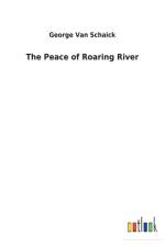 Peace of Roaring River af George Van Schaick