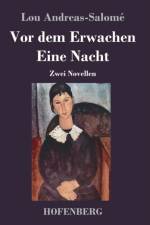 Vor dem Erwachen / Eine Nacht af Lou Andreas-Salome