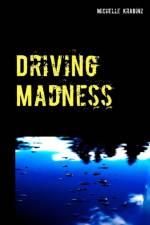 Driving Madness af Michelle Krabinz
