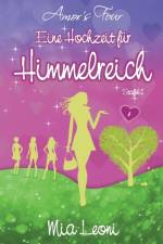 Eine Hochzeit fur Himmelreich af Mia Leoni