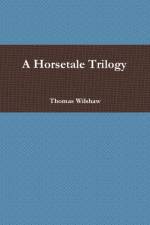 Horsetale Trilogy af Thomas Wilshaw