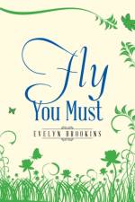 Fly You Must af Evelyn Brookins