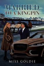 Married to a Kingpin af Miss Goldie