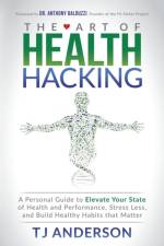 The Art of Health Hacking af TJ Anderson