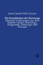 Krankheiten der Harnwege af Jean Casimir Felix Guyon