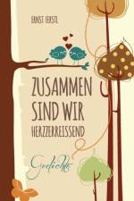 Zusammen sind wir herzzerreissend af Ernst Ferstl