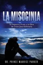 La Misoginia af Dr Prince Maurice Parker