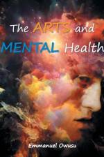 Arts and Mental Health af Emmanuel Owusu