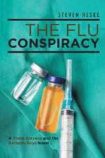 The Flu Conspiracy af Steven Heske