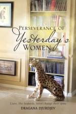 Perseverance of Yesterday's Women af Dragana Djurdjev
