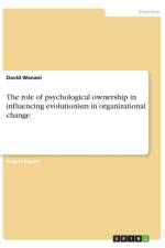 role of psychological ownership in influencing evolutionism in organizational change af David Wanani