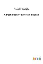 Desk-Book of Errors in English af Frank H Vizetelly