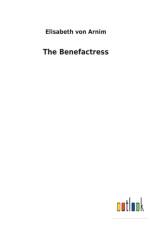 Benefactress af Elisabeth Von Arnim