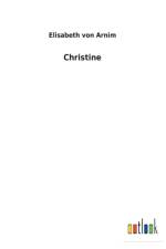Christine af Elisabeth Von Arnim