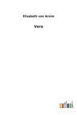 Vera af Elisabeth Von Arnim