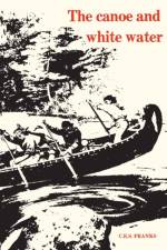 Canoe and White Water af C. E. S. Franks