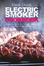 Electric Smoker Cookbook af Hank Dunn
