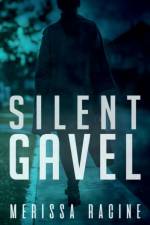 Silent Gavel af Merissa Racine