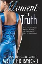 Moment of Truth af Michelle D Rayford