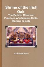 Shrine of the Irish Oak af Nathaniel Hunt