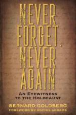 Never Forget, Never Again af Bernard Goldberg