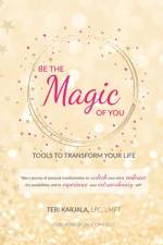 Be the Magic of You af Teri Karjala LPC LMFT