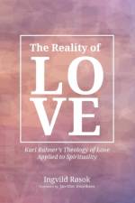The Reality of Love af Ingvild Rosok