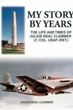 My Story by Years af Julius Neal Clemmer