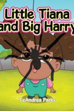 Little Tiana and Big Harry af Teandrea Parks