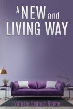 A NEW And Living Way Volume - 3 af Valerie Lenora Boone